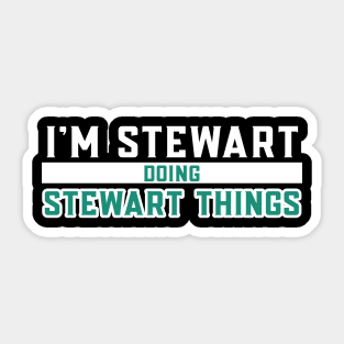 I'm Stewart Doing Stewart Things Sticker